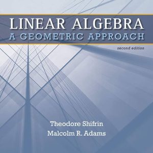 Linear Algebra: A Geometric Approach (2nd Edition)