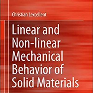 Linear and Non-linear Mechanical Behavior of Solid Materials