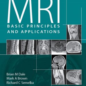 MRI: Basic Principles and Applications (5th Edition)