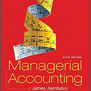 Managerial Accounting (6th Edition) – James Jiambalvo