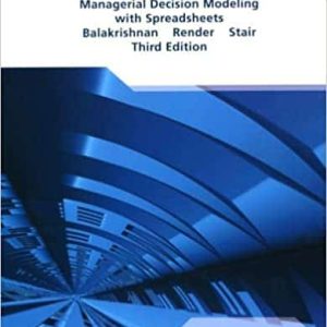 Managerial Decision Modeling with Spreadsheets (3rd International Edition)