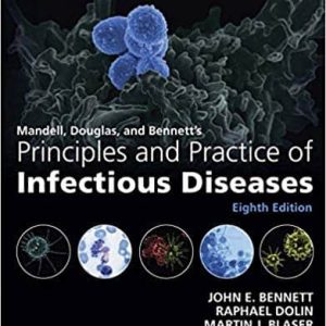 Principles and Practice of Infectious Diseases (8th Edition)