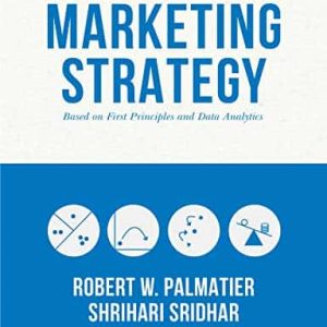 Marketing Strategy: Based on First Principles and Data Analytics