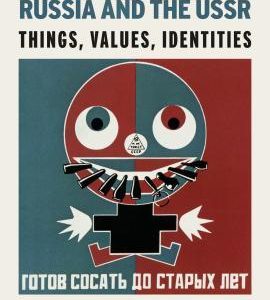 Material Culture in Russia and the USSR: Things; Values; Identities- eBook