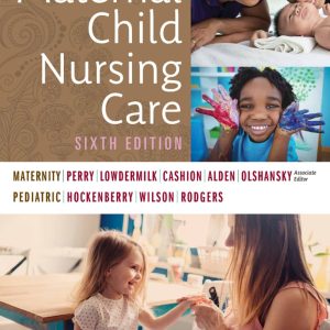 Maternal Child Nursing Care (6th Edition)