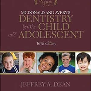 McDonald and Avery’s Dentistry for the Child and Adolescent (10th Edition)