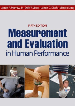 Measurement and Evaluation in Human Performance (5th Edition)