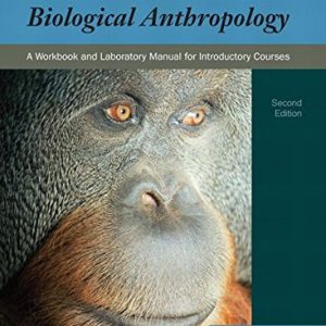 Method and Practice in Biological Anthropology; a Workbook and Laboratory Manual for Introductory Courses (2nd Edition)