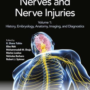 Nerves and Nerve Injuries: Vol 1: History; Embryology; Anatomy; Imaging; and Diagnostics