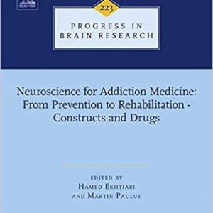 Neuroscience for Addiction Medicine: From Prevention to Rehabilitation – Constructs and Drugs