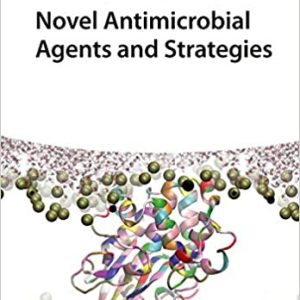 Novel Antimicrobial Agents and Strategies