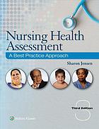 Nursing Health Assessment: A Best Practice Approach (3rd Edition)