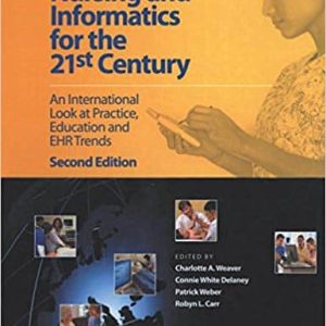 Nursing and Informatics for the 21st Century: An International Look at Practice; Education and EHR Trends (2nd Edition)