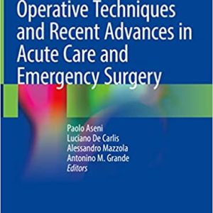 Operative Techniques and Recent Advances in Acute Care and Emergency Surgery