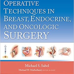 Operative Techniques in Breast; Endocrine; and Oncologic Surgery