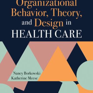 Organizational Behavior, Theory, and Design in Health Care (3rd Edition)