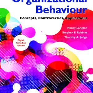 Organizational Behaviour; Concepts, Controversies, Applications, (8th Canadian Edition)