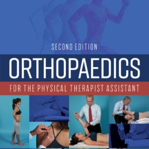 Orthopaedics for the Physical Therapist Assistant (2nd Edition)