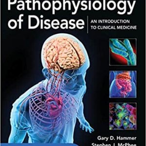 Pathophysiology of Disease: An Introduction to Clinical Medicine (8th Edition)