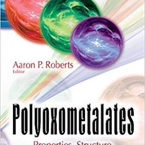 Polyoxometalates: Properties; Structure and Synthesis