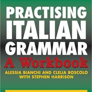 Practising Italian Grammar: A Workbook