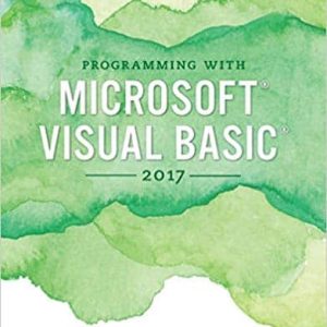 Programming with Microsoft Visual Basic 2017 (8th Edition)