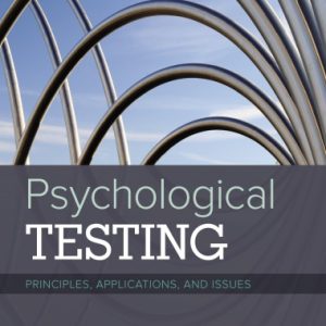 Psychological Testing: Principles; Applications and Issues (9th Edition)