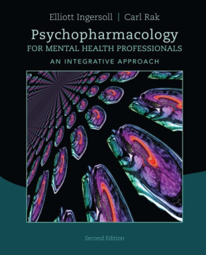 Psychopharmacology for Mental Health Professionals; an Integrative Approach (2nd Edition)