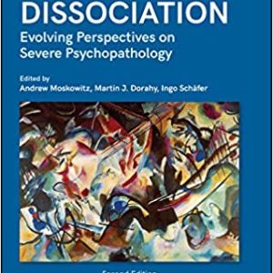 Psychosis; Trauma and Dissociation: Evolving Perspectives on Severe Psychopathology (2nd Edition)- eBook