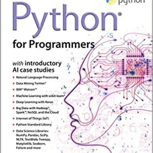 Python for Programmers: with Big Data and Artificial Intelligence Case Studies
