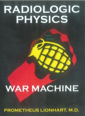 Radiologic Physics; War Machine
