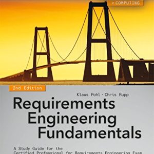Requirements Engineering Fundamentals; A Study Guide for the Certified Professional for Requirements Engineering Exam - Foundation Level - IREB compliant (2nd Edition)