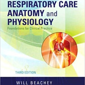 Respiratory Care Anatomy and Physiology: Foundations for Clinical Practice (3rd Edition)