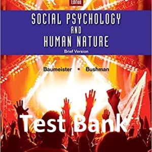 Social Psychology and Human Nature; Brief Version (4th Edition) – Test Bank