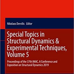 Special Topics in Structural Dynamics & Experimental Techniques (Volume 5)