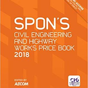 Spon’s Civil Engineering and Highway Works Price Book 2018 (Spon’s Price Books)