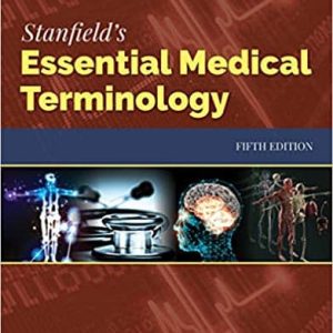 Stanfield’s Essential Medical Terminology (5th Edition)