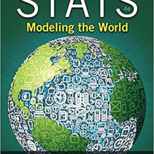 Stats: Modeling the World (4th Edition)