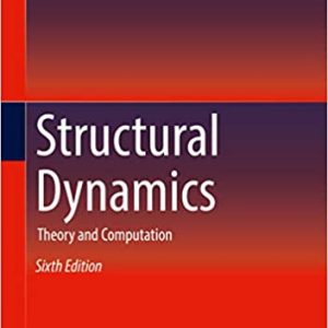 Structural Dynamics: Theory and Computation (6th Edition)