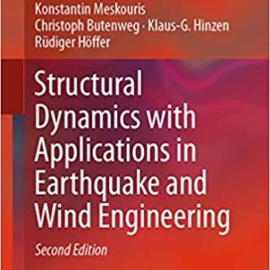 Structural Dynamics with Applications in Earthquake and Wind Engineering (2nd Edition)