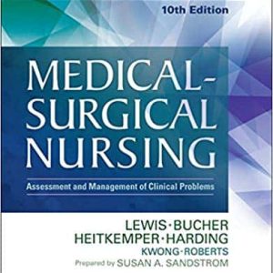 Study Guide for Medical-Surgical Nursing: Assessment and Management of Clinical Problems (10th Edition)