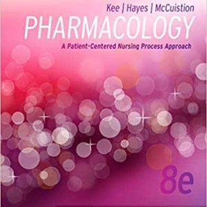 Study Guide for Pharmacology: A Patient-Centered Nursing Process Approach (8th Edition)