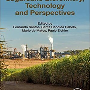 Sugarcane Biorefinery; Technology and Perspectives