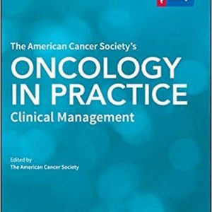 The American Cancer Society’s Oncology in Practice: Clinical Management