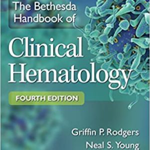 The Bethesda Handbook of Clinical Hematology (4th Edition)