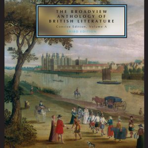 The Broadview Anthology of British Literature; Concise Volume A ; The Medieval Period - The Renaissance and the Early Seventeenth Century - The Restoration and the Eighteenth Century (3rd Edition)