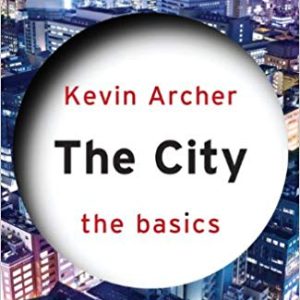 The City: The Basics – Kevin Archer