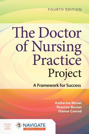 The Doctor of Nursing Practice Project; A Framework for Success (4th Edition)