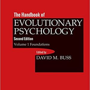 The Handbook of Evolutionary Psychology; Volume 1: Foundation (2nd Edition)