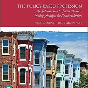 The Policy Based Profession; An Introduction to Social Welfare Policy Analysis for Social Workers (7th Edition)